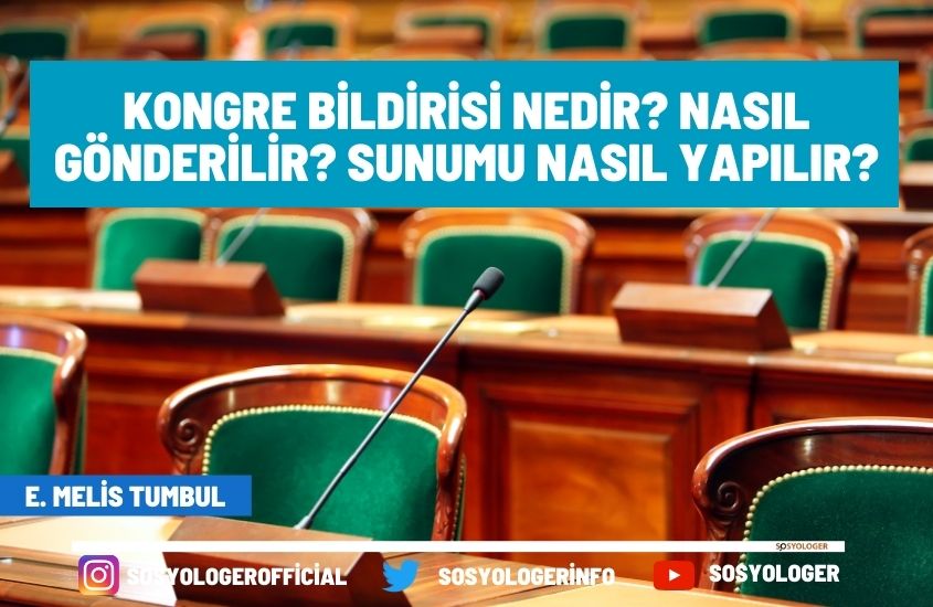 Kongre Bildirisi Nedir? Nasıl Gönderilir? Sunumu Nasıl Yapılır?