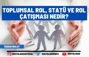 toplumsal rol statu ve rol catismasi