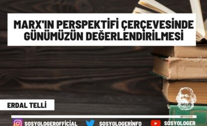 marx perspektifi degerlendirilmesi