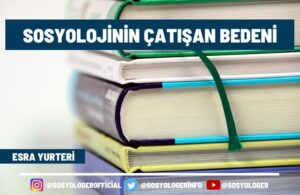 sosyolojinin catisan bedeni