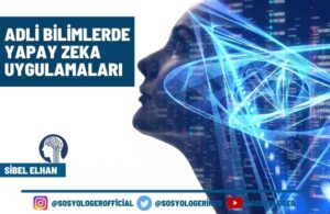 adli bilimlerde yapay zeka uygulamalari