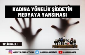 kadina yonelik siddetin medyaya yansimasi