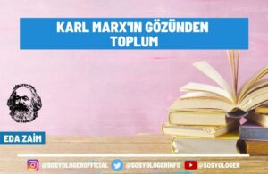 karl marxin gozunden toplum