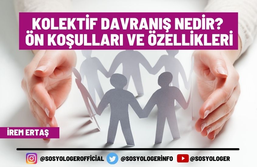 Kolektif Davranış Nedir? Ön Koşulları ve Özellikleri