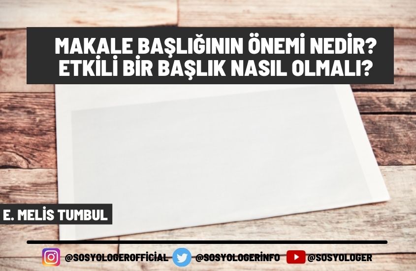 Makale Başlığının Önemi Nedir? Etkili Bir Başlık Nasıl Olmalı?
