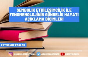 sembolik etkilesim ile fenomenoloji