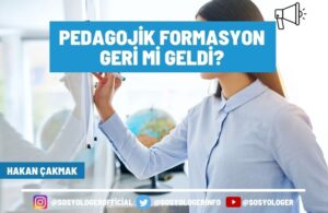 pedagojik formasyon geri mi geldi