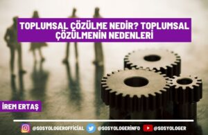 Toplumsal Çözülme Nedir