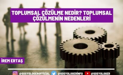 Toplumsal Çözülme Nedir
