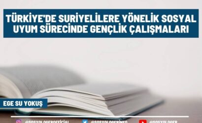 Türkiye'de Suriyelilere Yönelik Sosyal Uyum Sürecinde Gençlik Çalışmaları