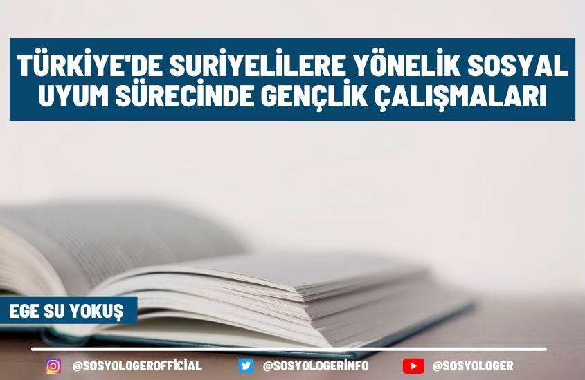 Türkiye’de Suriyelilere Yönelik Sosyal Uyum Sürecinde Gençlik Çalışmaları