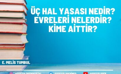 Üç Hal Yasası Nedir? Evreleri Nelerdir? Kime Aittir?