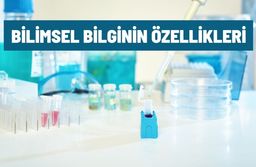 bilimsel bilginin ozellikleri 1