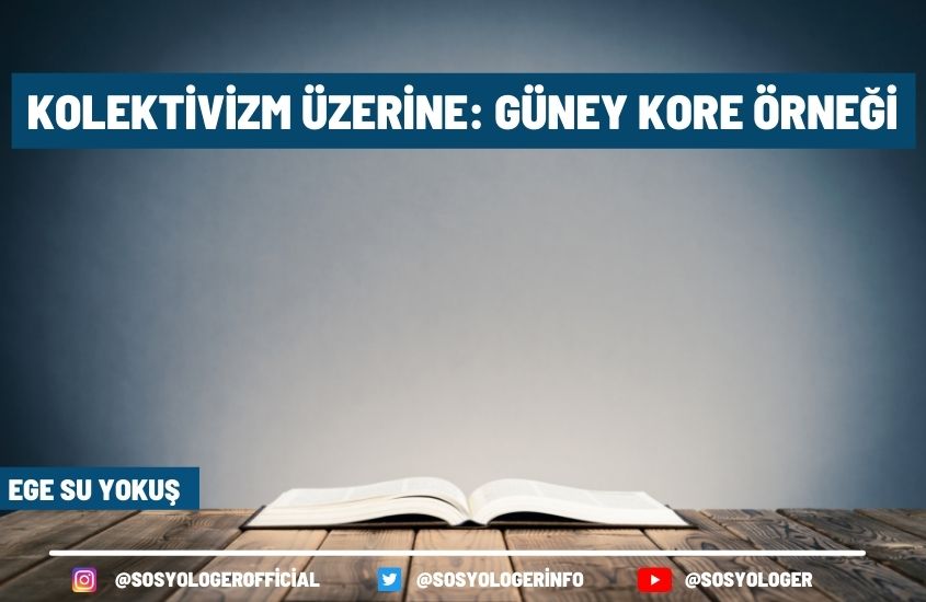 Kolektivizm Üzerine: Güney Kore Örneği