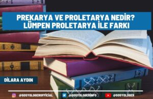 Prekarya ve Proletarya Nedir?