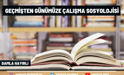 gecmisten gunumuze calisma sosyolojisi 1