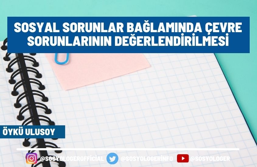 Sosyal Sorunlar Bağlamında Çevre Sorunlarının Değerlendirilmesi