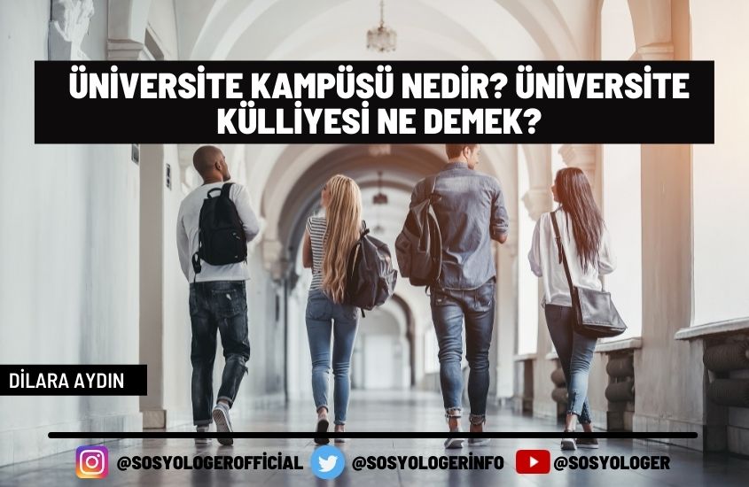Üniversite Kampüsü Nedir? Üniversite Külliyesi Ne Demek?