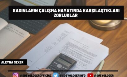 kadinlarin calisma hayatinda karsilastiklari zorluklar