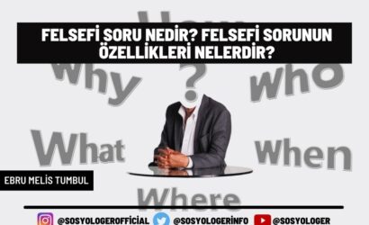 Felsefi Soru Nedir? Felsefi Sorunun Özellikleri Nelerdir?