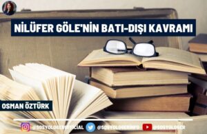 Nilüfer Göle'nin Batı-Dışı Kavramı