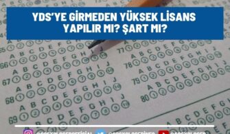YDS’YE Girmeden Yüksek Lisans Yapılır Mı?