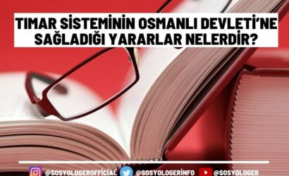 Tımar Sisteminin Osmanlı Devleti’ne Sağladığı Yararlar Nelerdir?
