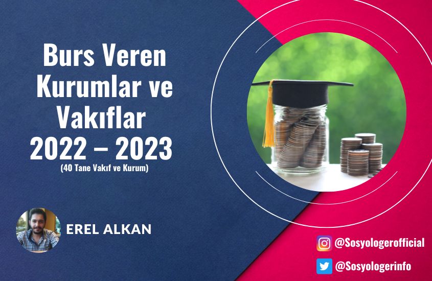 Burs Veren Kurumlar ve Vakıflar 2022 – 2023 (40 Tane Vakıf ve Kurum)