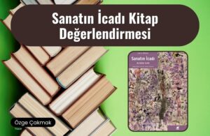 Sanatın İcadı Kitap Değerlendirmesi