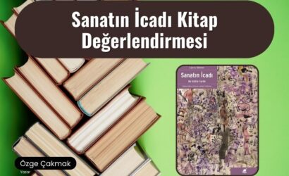 Sanatın İcadı Kitap Değerlendirmesi