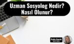 uzman sosyolog nedir