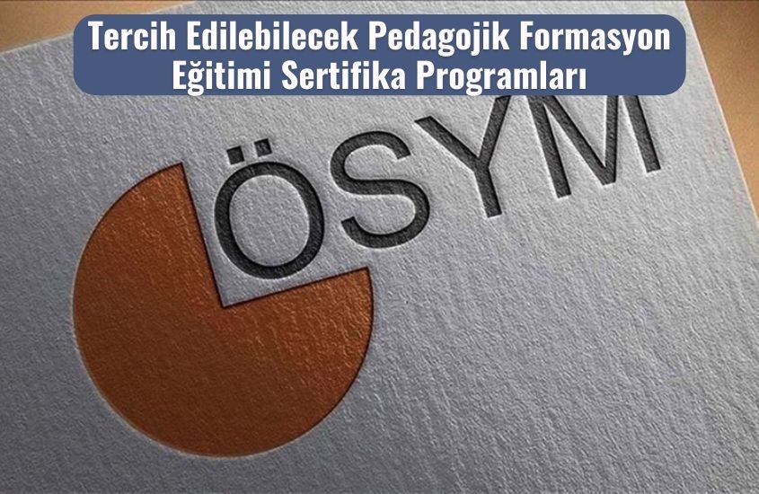 Tercih Edilebilecek Pedagojik Formasyon Eğitimi Sertifika Programları