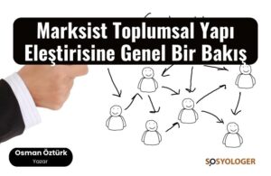 marksist toplumsal yapi elestirisine genel bir bakis