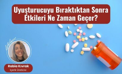 uyusturucuyu biraktiktan sonra etkileri ne zaman gecer