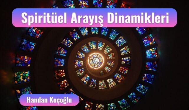 Spiritüel Arayış Dinamikleri