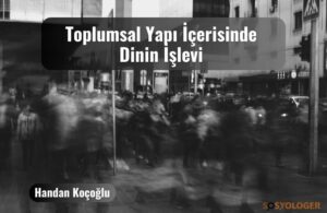 toplumsal yapi dinin islevi