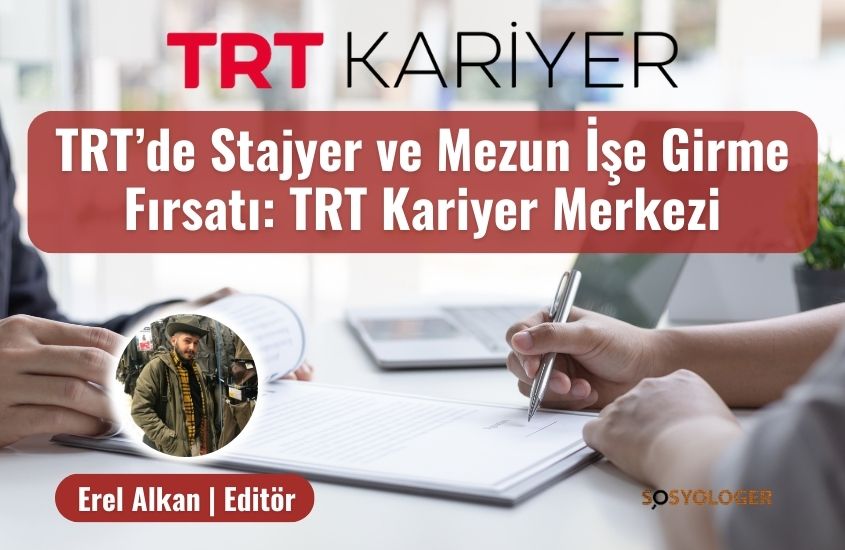 TRT’de Stajyer ve Mezun İşe Girme Fırsatı: TRT Kariyer Merkezi
