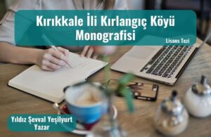 kirikkale ili kirlangic koyu monografisi