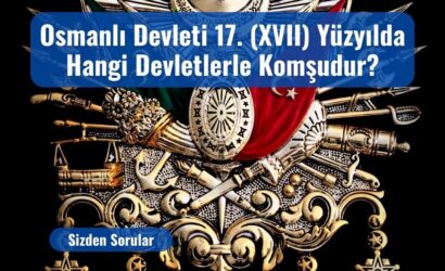 osmanli devleti 17 yuzyilda hangi devletler komsudur