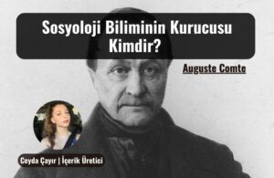 sosyoloji biliminin kurucusu