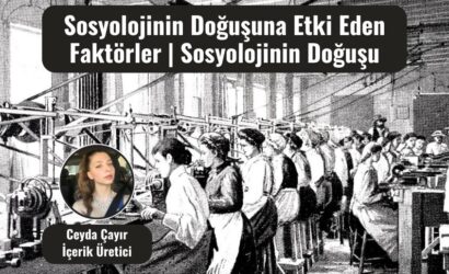 sosyolojinin dogusuna etki eden faktorler