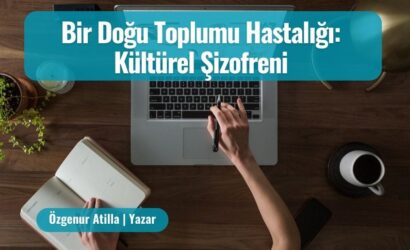 Bir Doğu Toplumu Hastalığı Kültürel Şizofreni