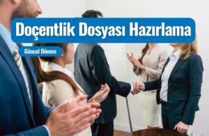 docentlik dosyasi hazirlama