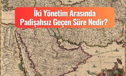 iki yonetim arasinda padisahsiz gecen sure