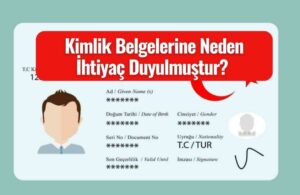 kimlik belgelerine neden ihtiyac duyulmustur