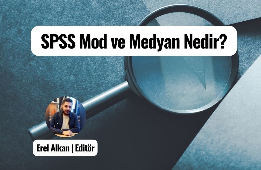 SPSS Mod ve Medyan Nedir? Nasıl Bulunur?