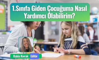 1 sinifa giden cocuguma nasil yardimci olabilirim