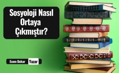 sosyoloji nasil ortaya cikmistir