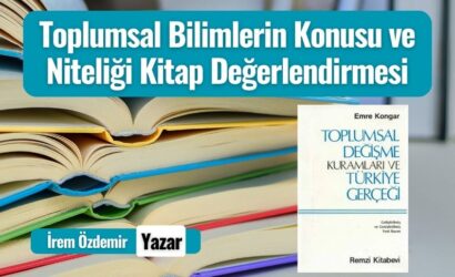 toplumsal bilimlerin konusu ve niteligi