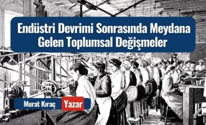 endustri devrimi sonrasinda meydana gelen